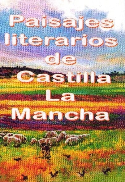 Paisajes literarios de Castilla La Mancha